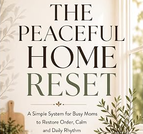 The Peaceful Home Reset